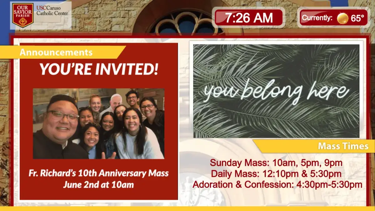 USC Caruso Catholic Center digital signage screen from Reach Media Network displaying current weather, motivational messages, announcements, and services.
